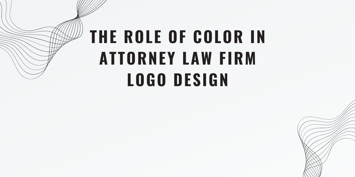 The Role of Color in Attorney Law Firm Logo Design